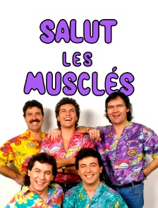 Salut les Musclés