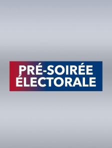 Pré-soirée électorale