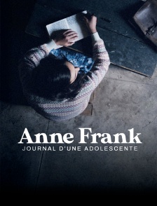 Anne Frank, journal d'une adolescente