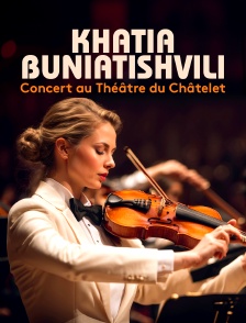 Khatia Buniatishvili : concert au Théâtre du Châtelet avec l'orchestre de Chambre de Paris