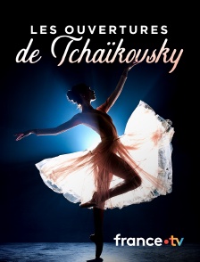 Culturebox - Les ouvertures de Tchaïkovski