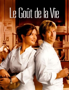 Le goût de la vie