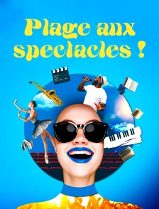 Plage aux spectacles !