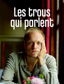 Les trous qui parlent