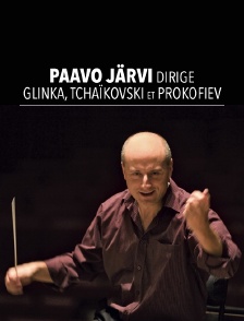 Paavo Järvi dirige Glinka, Tchaïkovski et Prokofiev