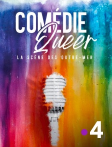 France 4 - Comédie Queer, la scène des Outre-mer