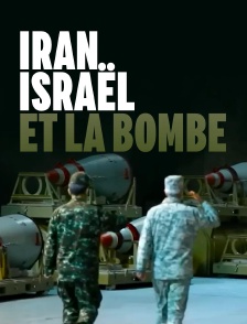 Iran, Israël et la bombe