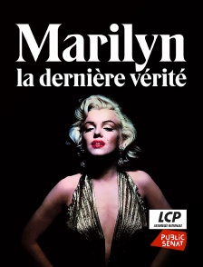 LCP Public Sénat - Marilyn, la dernière vérité