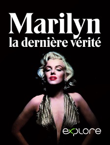 EXPLORE - Marilyn, la dernière vérité