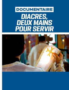 Diacres, deux mains pour servir