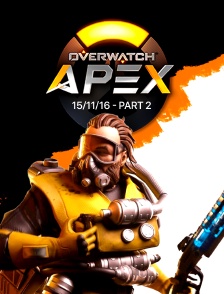 E-sport - Apex League Overwatch - 15/11/16 - Part 2