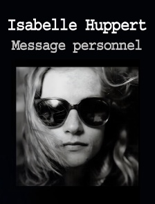Isabelle Huppert, message personnel
