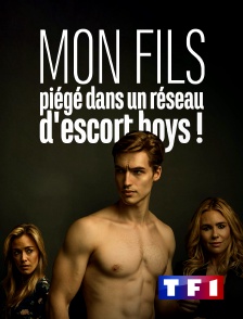 TF1 - Mon fils, piégé dans un réseau d'escort boys !