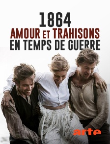 1864 : Amour et trahisons en temps de guerre