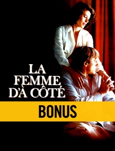 La Femme d'à côté : le bonus