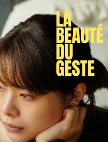 La beauté du geste