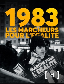 France TV Docs - 1983, les marcheurs de l'égalité