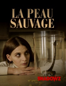 La Peau Sauvage