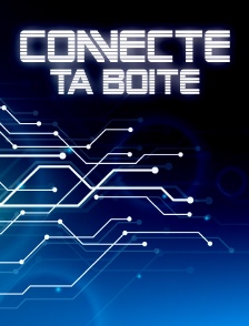 Connecte ta boîte