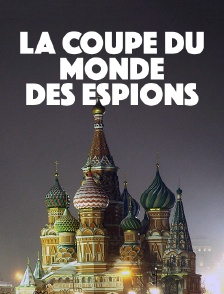 La Coupe du monde des espions