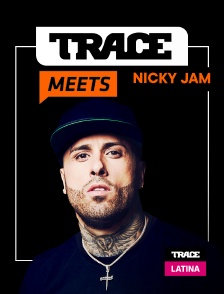 Trace Latina - Trace Meets Nicky Jam