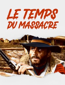 Le temps du massacre