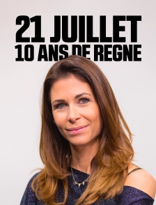 21 juillet : 10 ans de règne