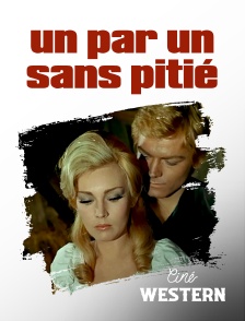 Ciné Western - Un par un... sans pitié