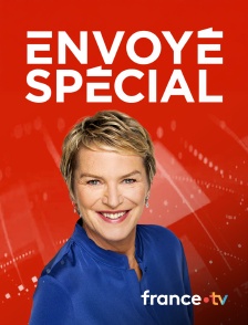 france.tv - Envoyé spécial