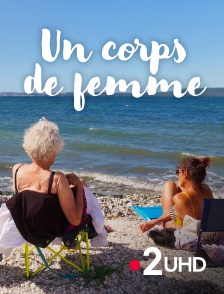 France 2 UHD - Un corps de femme