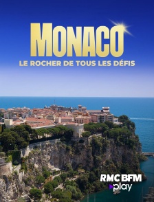 RMC BFM Play - Monaco, le rocher de tous les défis en replay