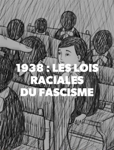 1938 : les lois raciales du fascisme