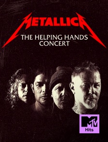 MTV Hits - Metallica Presents: The Helping Hands Concert