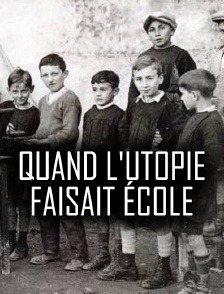 Quand l'utopie faisait école