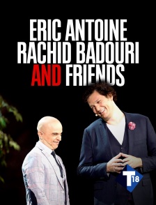 T18 - Eric Antoine, Rachid Badouri and Friends