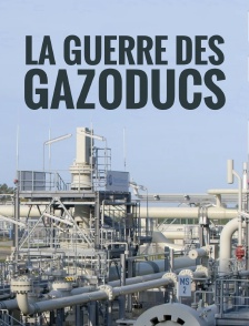La guerre des gazoducs