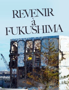 Revenir à Fukushima