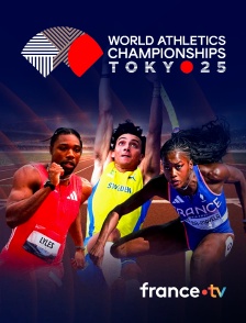 france.tv - Athlétisme - Championnats du monde 2025