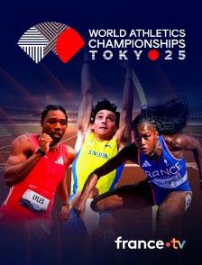 france.tv - Athlétisme - Championnats du monde 2025