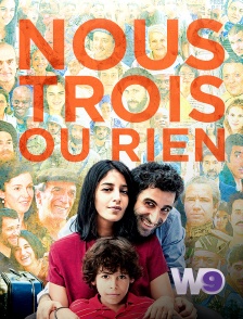 W9 - Nous trois ou rien