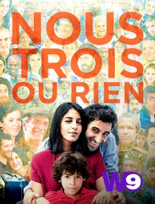 W9 - Nous trois ou rien