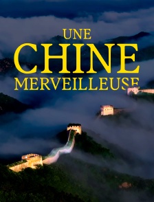 Une Chine merveilleuse