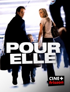 CINE+ Frisson - Pour elle