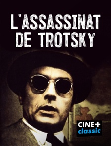 CINE+ Classic - L'assassinat de Trotsky