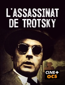 CINÉ Cinéma - L'assassinat de Trotsky