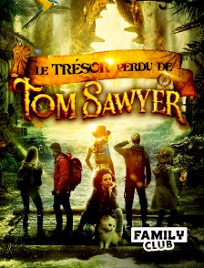 Family Club - Le trésor perdu de Tom Sawyer