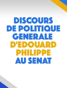 Discours de politique générale d'Edouard Philippe au Sénat