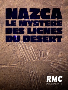 Nazca : le mystère des lignes du désert