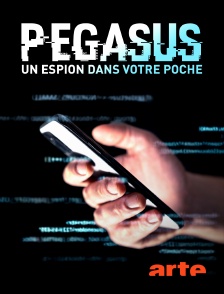 Arte - Pegasus, un espion dans votre poche