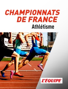 L'Equipe - Athlétisme - Championnats de France